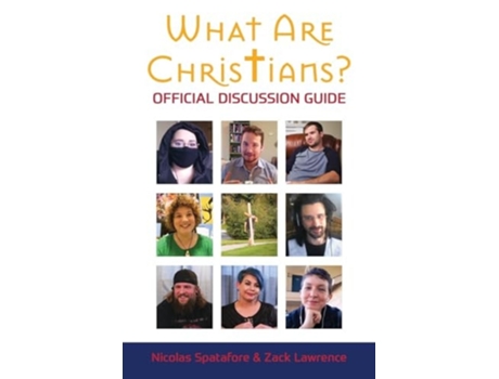 Livro What Are Christians? Official Discussion Guide Seeing Christianity through the worlds eyes de Spatafore, Nicolas et al. (Inglês)