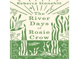 Livro River Days of Rosie Crow de Rebecca Stonehill (Inglês)