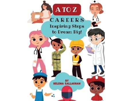 Livro A-Z Careers for Children, Inspiring Steps to Dream Big de Helena Callaghan (Inglês)