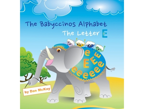 Livro The Babyccinos Alphabet The Letter E Dan McKay (Inglês)