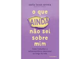 O Que Ainda Não Sei Sobre Mim De Carla Lucas Correia