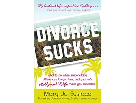 Livro Divorce Sucks de Mary Jo Eustace (Inglês)