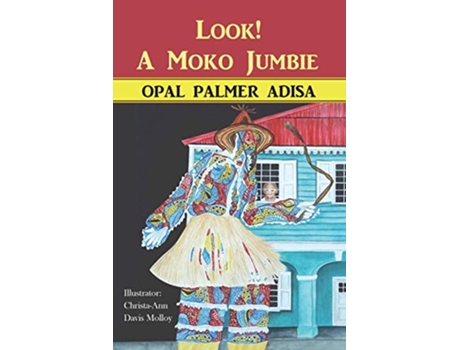 Livro Look! A Moko Jumbie de Opal Palmer Adisa (Inglês)