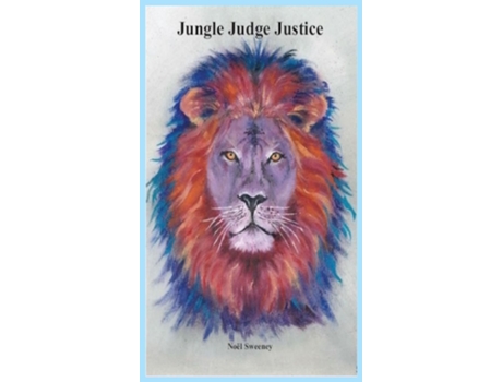 Livro Jungle Judge Justice de Noël Sweeney (Inglês)