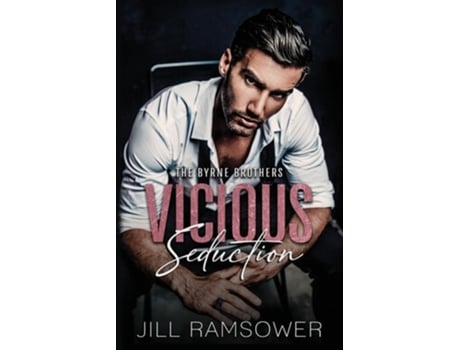 Livro Vicious Seduction A Forced Fake Engagement Mafia Romance de Jill Ramsower (Inglês)
