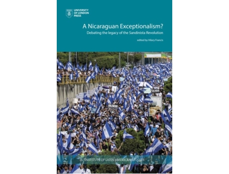 Livro a nicaraguan exceptionalism? de edited by hilary francis (inglês)