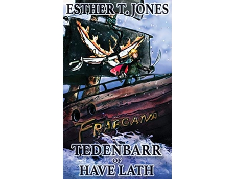 Livro Tedenbarr of Have Lath de Esther T Jones Don Jones (Inglês)