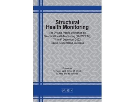 Livro Structural Health Monitoring 9APWSHM de N Rajic, Wk Chiu et al. (Inglês)
