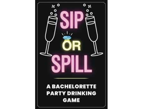 Livro Sip Or Spill - Bachelorette Party Game De Your Quirky Aunt (inglês)