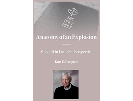 Livro Anatomy of an Explosion de Kurt E Marquart (Inglês)
