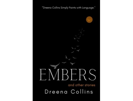Livro Embers And Other Stories de Dreena Collins Dreena Collins (Inglês)