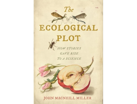 Livro The Ecological Plot de John MacNeill Miller (Inglês - Capa Dura)