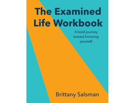 Livro The Examined Life Workbook: A bold journey toward knowing yourself Brittany Salsman (Inglês)