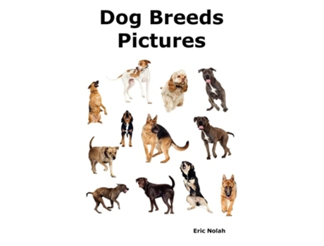 Livro Dog Breeds Pictures de Eric Nolah (Inglês)