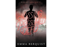 Livro missing, presumed dead de emma berquist (inglês)