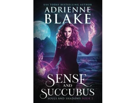 Livro Sense And Succubus De Adrienne Blake (inglês)