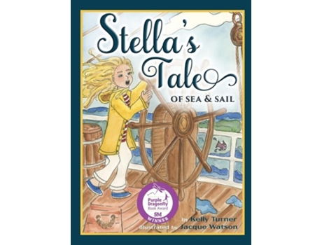 Livro Stellas Tale of Sea and Sail de Kelly Turner (Inglês - Capa Dura)