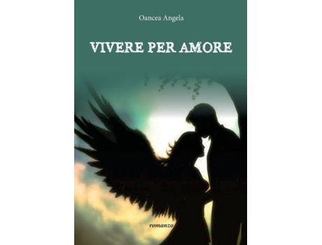 Livro Vivere Per Amore de Angela Oancea (Italiano)