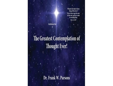 Livro The Greatest Contemplation Of Thought Ever! De Dr Frank W Parsons (inglês)