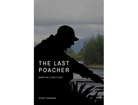 Livro The Last Poacher de Peter Thompson (Inglês)