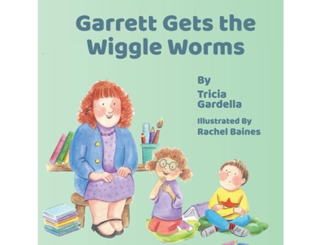 Livro Garrett Gets the Wiggle Worms de Tricia Gardella (Inglês)