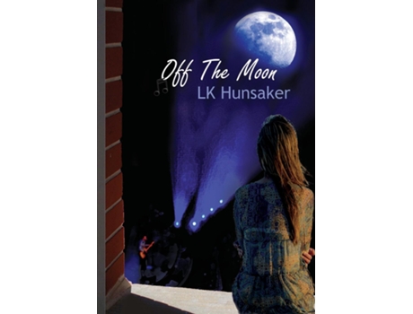 Livro Off The Moon De Lk Hunsaker (inglês)