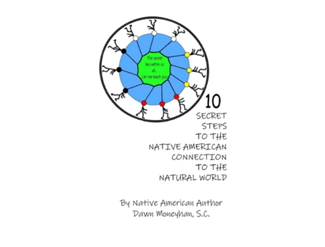 Livro 10 Secret Steps to the Native American Connection to the Natural World de Dawn Moneyhan (Inglês)