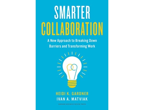 Livro Smarter Collaboration de Heidi K Gardner e Ivan A Matviak (Inglês - Capa Dura)