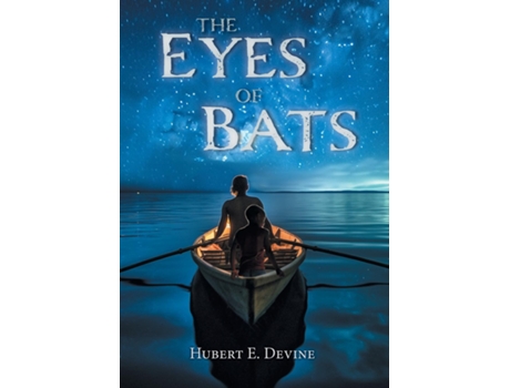 Livro The Eyes of Bats de Hubert E Devine (Inglês)