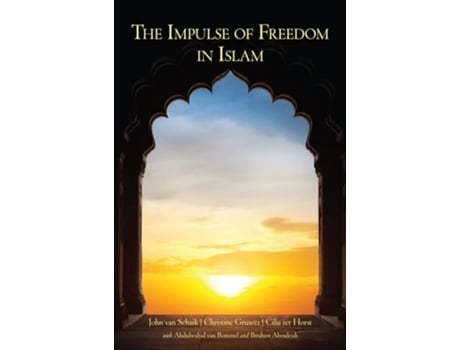 Livro The Impulse of Freedom in Islam de John Van Schaik, Christine Gruwez et al. (Inglês)