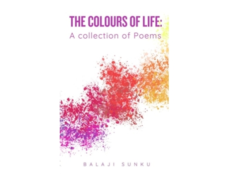 Livro The Colours of Life A collection of Poems de Balaji Sunku (Hindi)