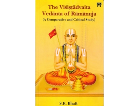 Livro The Visistadvaita Vedanta of Ramanuja de Siddheshwar Rameshwar Bhatt (Inglês)