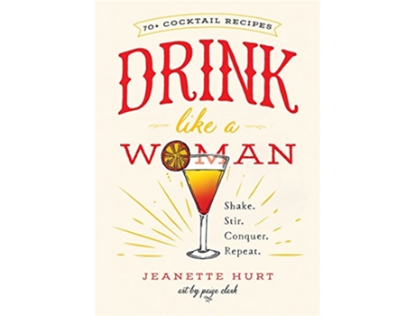 Livro Drink Like a Woman de Jeanette Hurt (Inglês - Capa Dura)