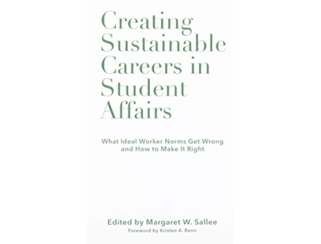 Livro Creating Sustainable Careers in Student Affairs de Margaret Sallee e Stylus Publishing (Inglês - Capa Dura)