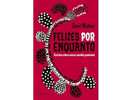 Livro Felizes Por Enquanto de Geni Núnez (Português)