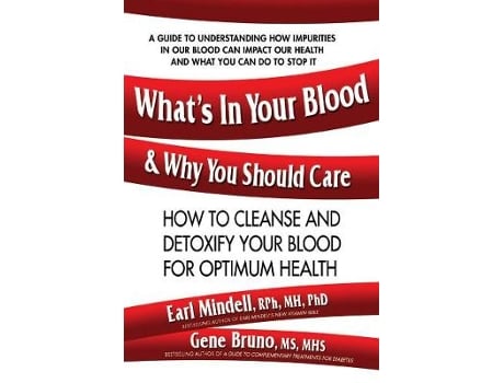 Livro what's in your blood & why you should care de earl l mindell,gene (gene bruno) bruno (inglês)