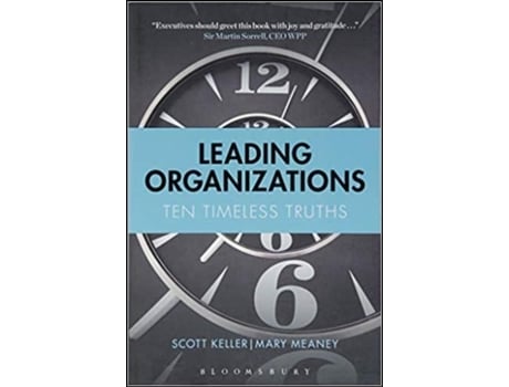 Livro Leading Organizations Ten Timeless Truths de Scott Keller e Mary Meaney (Inglês)