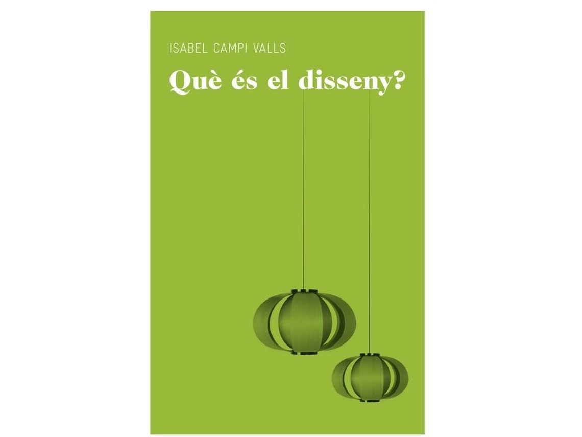 Livro Què És El Disseny? de Isabel Campi