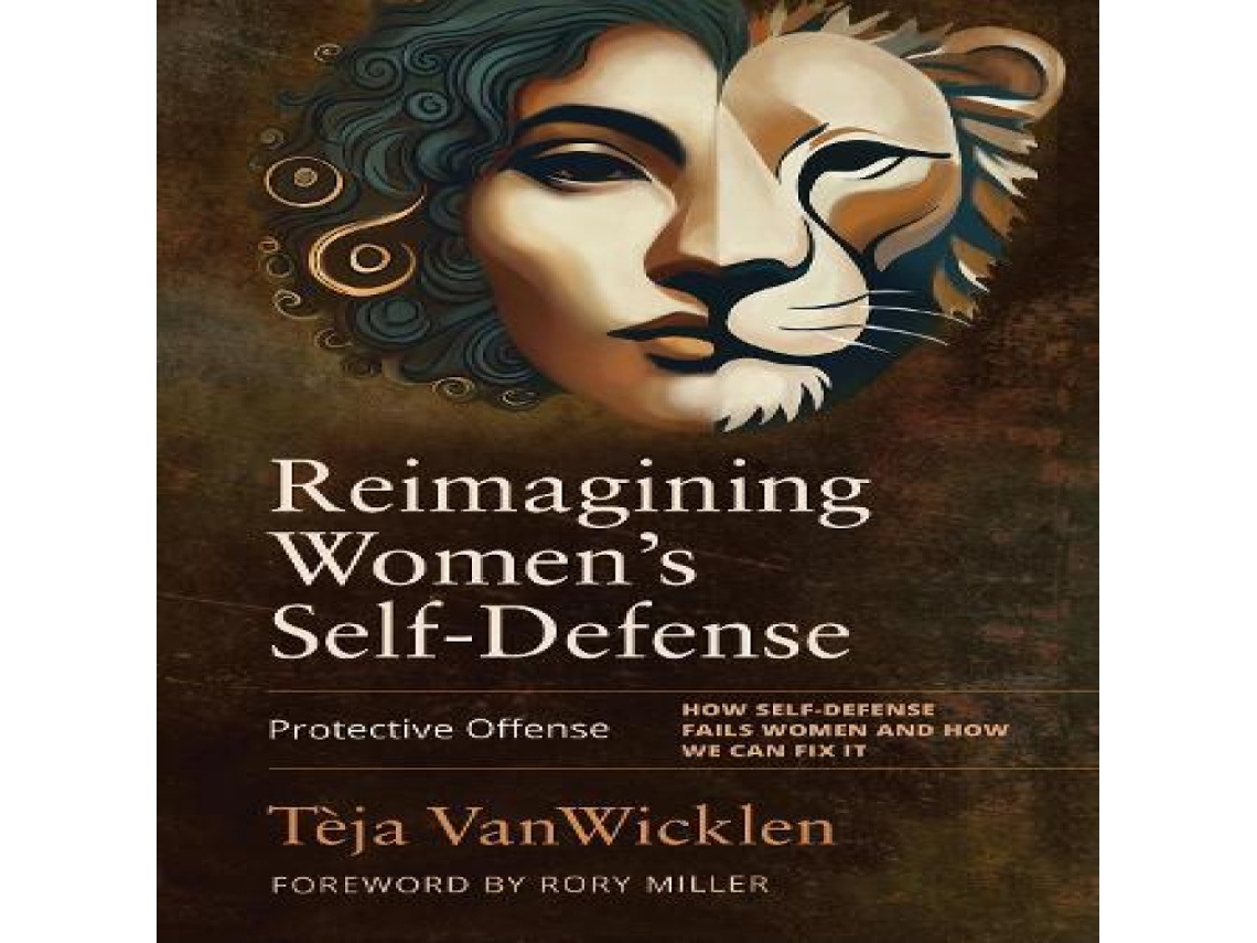Livro Reimagining Womens Self-Defense Protective Offense de Tèja VanWicklen (Inglês)