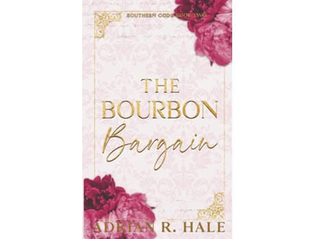 Livro The Bourbon Bargain de Adrian R Hale (Inglês)