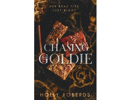Livro Chasing Goldie de Holly Roberds (Inglês)