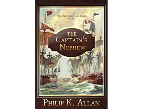 Livro The Captains Nephew Alexander Clay de Philip K Allan (Inglês)