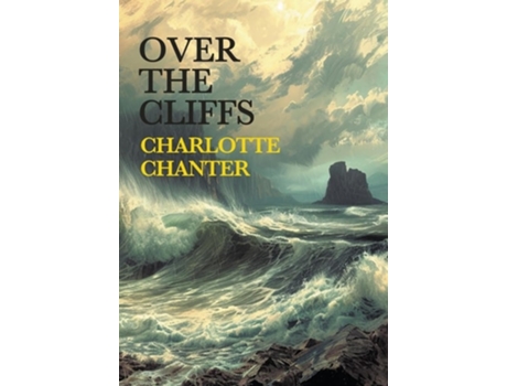 Livro Over the Cliffs de Charlotte Chanter e Gina R Collia (Inglês - Capa Dura)