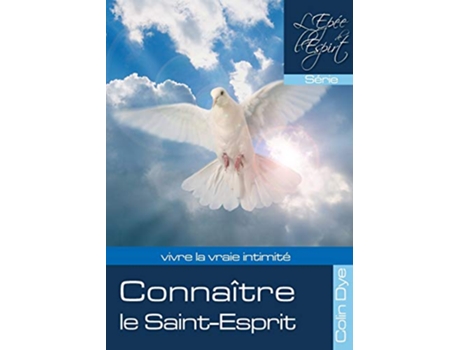 Livro Connaître le SaintEsprit French Edition de Colin Dye (Francês)