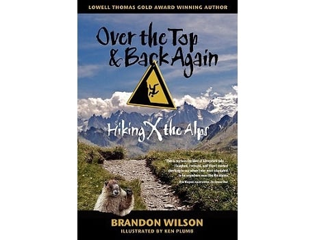 Livro Over the Top Back Again Hiking X the Alps de Brandon Wilson (Inglês)
