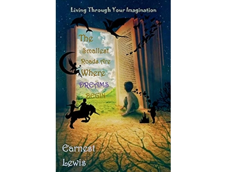 Livro Smallest Roads Are Where Dreams Begin de Earnest Lewis (Inglês)