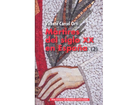 Livro Mártires Del Siglo Xx En España: 11 Santos Y 1.512 Beatos (2) de Vicente Cárcel Ortí (Espanhol)