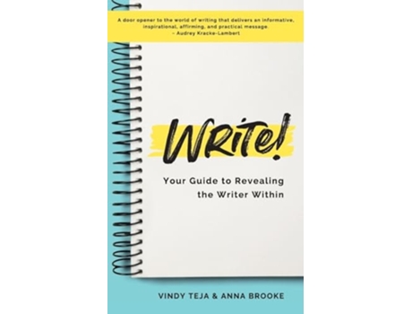 Livro WRITE! Your Guide to Revealing the Writer Within de Anna Brooke e Vindy Teja (Inglês)