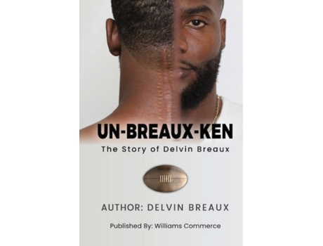Livro Unbreauxken: The Story Of Delvin Breaux Delvin Breaux (Inglês)