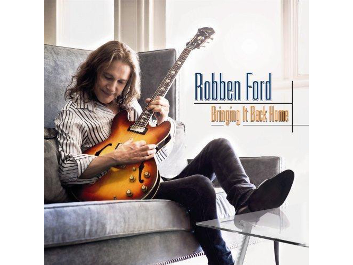 CD Robben Ford - Bringing It Back Home
